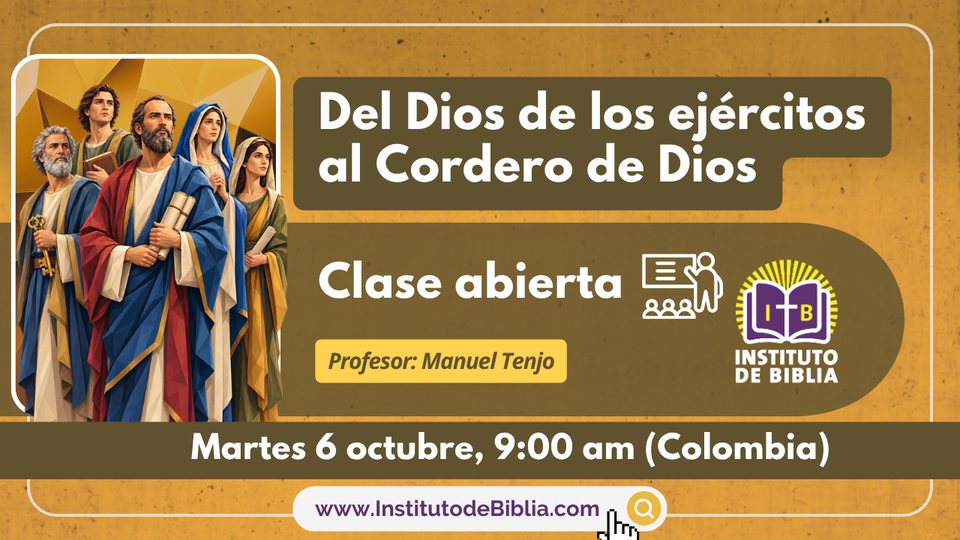 Lección Inaugural: Del Dios de los ejércitos al Cordero de Dios
